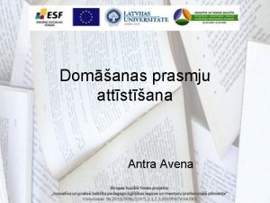 Domanas prasmju attstana Antra Avena Kas ir domana