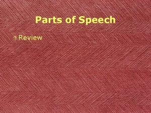 Parts of Speech D Review Relative Pronouns Relative