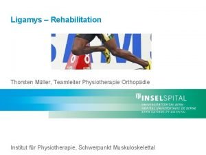 Ligamys Rehabilitation Thorsten Mller Teamleiter Physiotherapie Orthopdie Institut