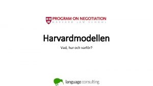 Harvardmodellen Vad hur och varfr Harvardmodellen principstyrd frhandling