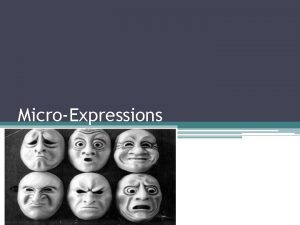 Micro expressions