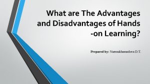 Disadvantages of hands-on learning