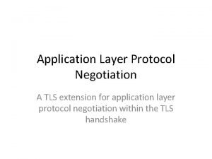 Application layer protocol negotiation