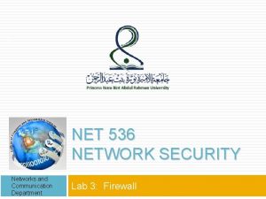 1 NET 536 NETWORK SECURITY Networks and Communication