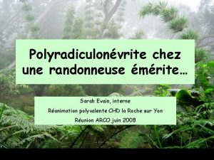 Polyradiculonvrite chez une randonneuse mrite Sarah Evain interne