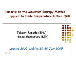 Remarks on the Maximum Entropy Method applied to
