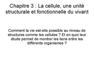 Chapitre 3 La cellule une unit structurale et