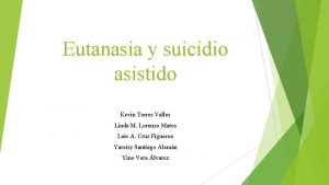 Eutanasia y suicidio asistido Kevin Torres Valles Linda