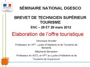 SMINAIRE NATIONAL DGESCO BREVET DE TECHNICIEN SUPRIEUR TOURISME