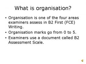 What is organisation Organisation is one of the
