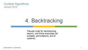 Contest Algorithms January 2016 4 Backtracking Pseudocode for Contest Algorithms January 2016 4 Backtracking Pseudocode for