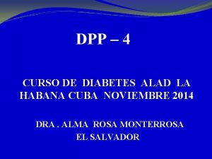 DPP 4 CURSO DE DIABETES ALAD LA HABANA