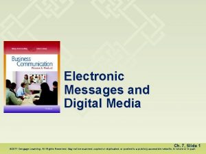 Electronic Messages and Digital Media Ch 7 Slide