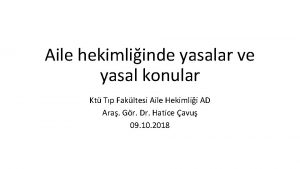 Aile hekimliinde yasalar ve yasal konular Kt Tp