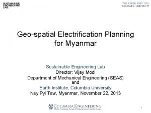 Geospatial Electrification Planning for Myanmar Sustainable Engineering Lab