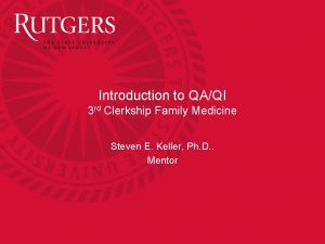 Introduction to QAQI 3 rd Clerkship Family Medicine