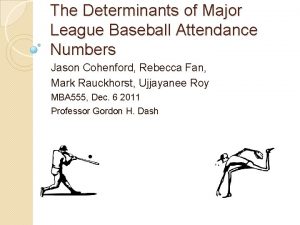 The Determinants of Major League Baseball Attendance Numbers