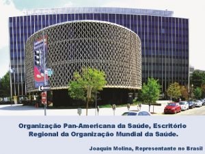 OPAS OMS Organizao PanAmericana da Sade Escritrio Regional