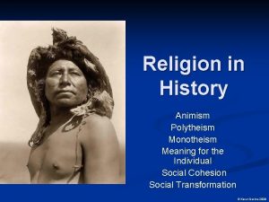 Religion in History Animism Polytheism Monotheism Meaning for