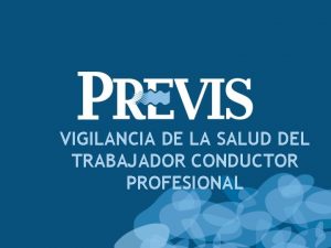 VIGILANCIA DE LA SALUD DEL TRABAJADOR CONDUCTOR PROFESIONAL