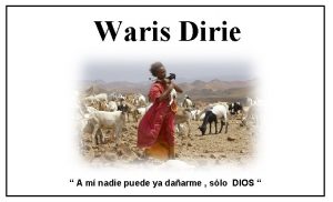 Waris Dirie A m nadie puede ya daarme