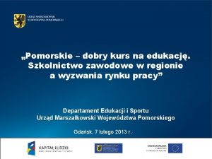 Pomorskie dobry kurs na edukacj Szkolnictwo zawodowe w