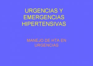 Crisis hipertensiva y emergencia hipertensiva