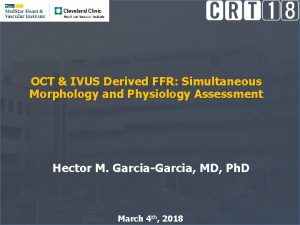 OCT IVUS Derived FFR Simultaneous Morphology and Physiology