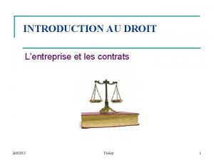 INTRODUCTION AU DROIT Lentreprise et les contrats 260313