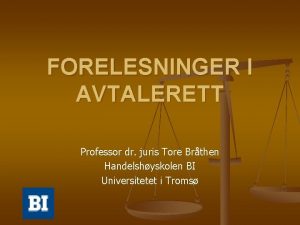 FORELESNINGER I AVTALERETT Professor dr juris Tore Brthen