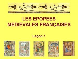 LES EPOPEES MEDIEVALES FRANAISES Leon 1 Jean Dufournet