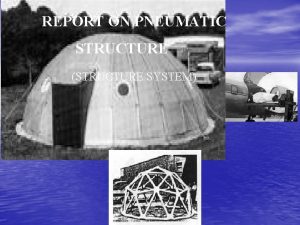 Pneumatic structures materials Pneumatic structures materials