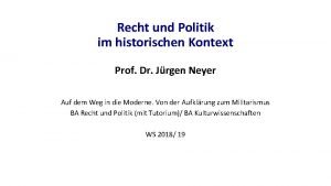 Recht und Politik im historischen Kontext Prof Dr