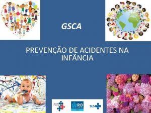 GSCA PREVENO DE ACIDENTES NA INF NCIA 0