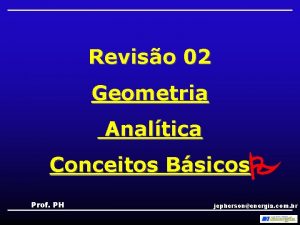 Reviso 02 Geometria Analtica Conceitos Bsicos Prof PH