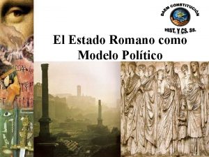 El Estado Romano como Modelo Poltico Qu vamos