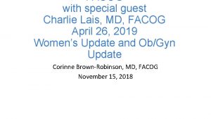 FACOG with special guest Charlie Lais MD FACOG