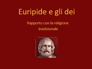 Euripide e gli dei Rapporto con la religione