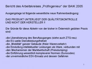 Bericht des Arbeitskreises Prfingenieur der BAIK 2005 Ausgangslage