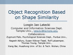 Object Recognition Based on Shape Similarity Longin Jan