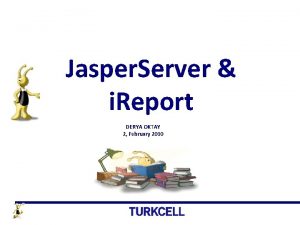 Jasper Server i Report DERYA OKTAY 2 February