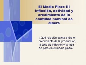 El Medio Plazo III Inflacin actividad y crecimiento