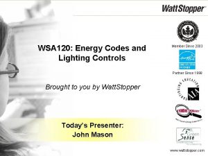WSA 120 Energy Codes and Lighting Controls Member