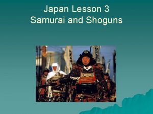 Japan Lesson 3 Samurai and Shoguns Review u