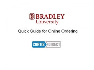 Quick Guide for Online Ordering Login Page If