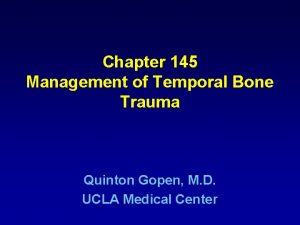 Chapter 145 Management of Temporal Bone Trauma Quinton