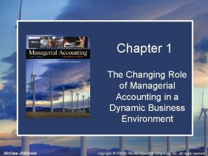 Chapter 1 The Changing Role of Managerial Accounting