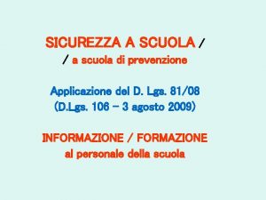 SICUREZZA A SCUOLA a scuola di prevenzione Applicazione