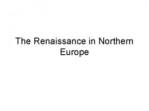 The renaissance in northern europe