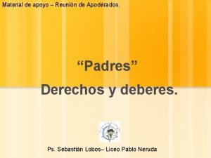 Material de apoyo Reunin de Apoderados Padres Derechos